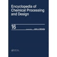 thumbnail image 1 of Chemical Processing and Design Encyclope Encyclopedia of Chemical Processing and Design: Volume 16 - Dimensional Analysis to Drying of Fluids with Adsorbants, (Hardcover), 1 of 1