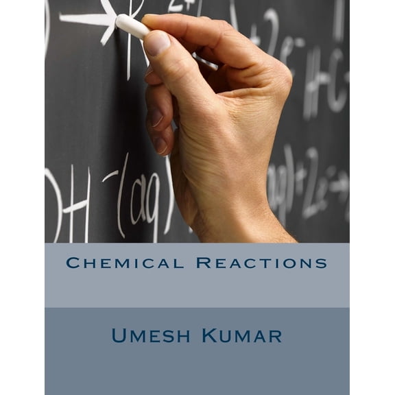 Chemistry: The Mastery & Workbook Chemical Reactions, Book 15, (Paperback)