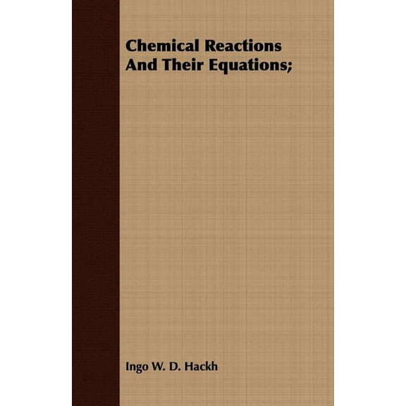 Chemical Reactions And Their Equations;, (Paperback)