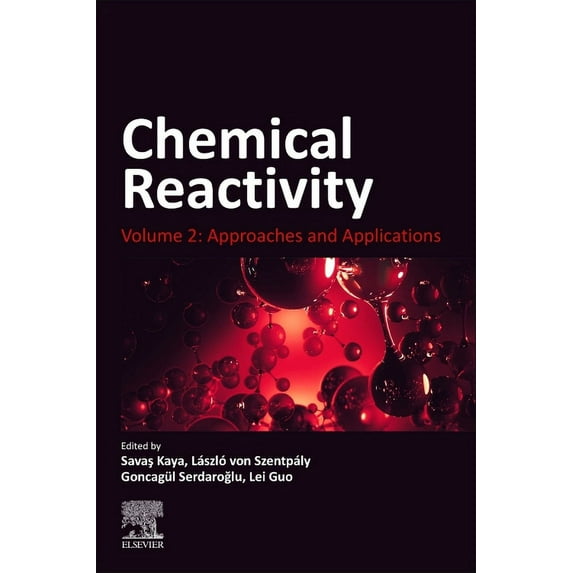 Chemical Reactivity: Volume 2: Approaches and Applications, (Paperback)