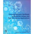 thumbnail image 1 of Chemical Solution Synthesis for Materials Design and Thin Film Device Applications, (Paperback), 1 of 1