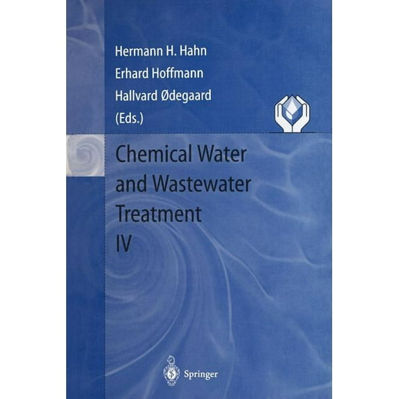 Chemical Water and Wastewater Treatment IV: Proceedings of the 7th Gothenburg Symposium 1996, September 23 - 25, 1996, E, (Paperback)
