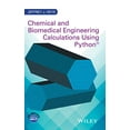 thumbnail image 1 of Pre-Owned Chemical and Biomedical Engineering Calculations Using Python (Hardcover) 1119267064 9781119267065, 1 of 1