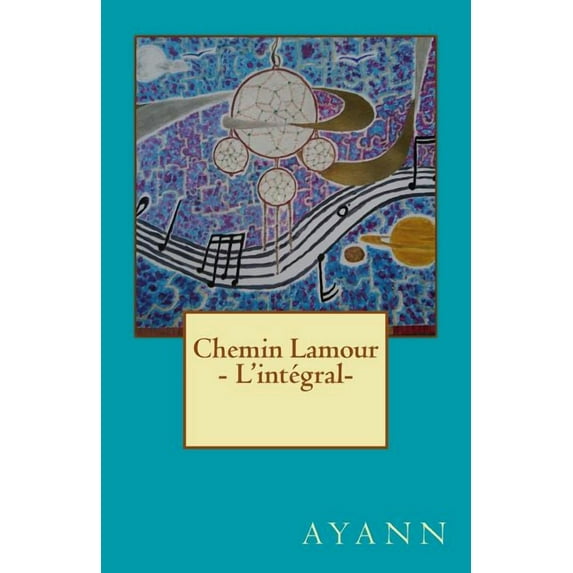 Chemin Lamour - l'Intégral-