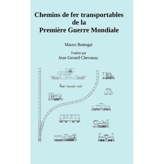 Chemins de fer transportables de la Premire Guerre Mondiale, (Hardcover)