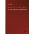 thumbnail image 1 of Chemische Untersuchung über das Fleisch und seine Zubereitung zum Nahrungsmittel (Paperback), 1 of 1