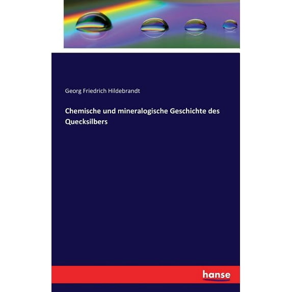 Chemische Und Mineralogische Geschichte Des Quecksilbers