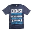 thumbnail image 1 of Chemist Funny Shirt Chemistry Shirts Chemist Lab Shirts Mens Womens Unisex Chemist Shirts (Large Navy Blue), 1 of 6