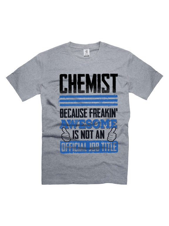 Chemist Funny Shirt Chemistry Shirts Chemist Lab Shirts Mens Womens Unisex Chemist Shirts (Small Grey)