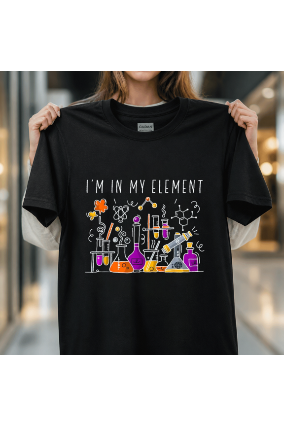Chemist Gift In My Element Chemistry Science Nerd Laboratory Research Unisex T-Shirt, S-5XL