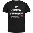 thumbnail image 1 of Chemist is My Superhero Black Adult T-Shirt - 2X-Large, 1 of 1