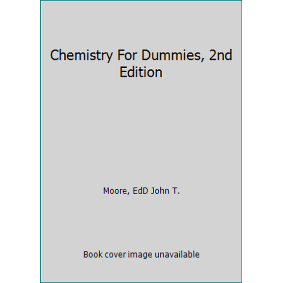 Pre-Owned Chemistry For Dummies, 2nd Edition (Paperback) 1118007301 9781118007303