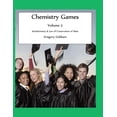 thumbnail image 1 of Chemistry Games: Volume 2: Stoichiometry & Law of Conservation of Mass (Paperback), 1 of 1