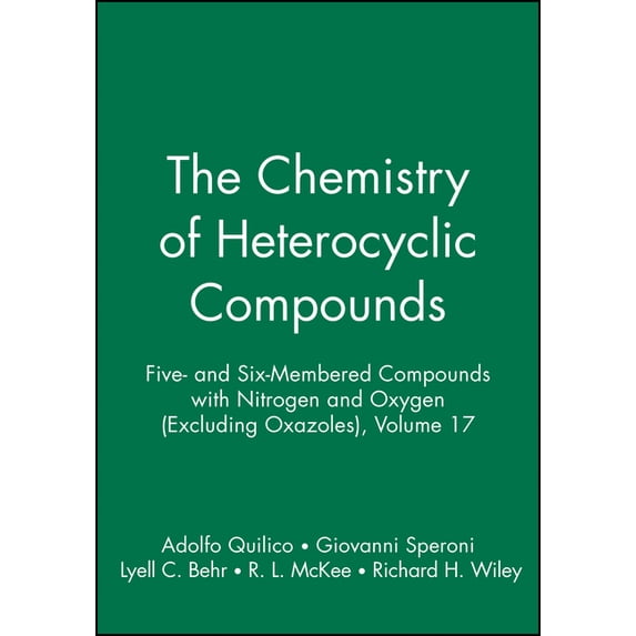 Chemistry of Heterocyclic Compounds: A M Five- And Six-Membered Compounds with Nitrogen and Oxygen (Excluding Oxazoles), Volume 17, Book 42, (Hardcover)