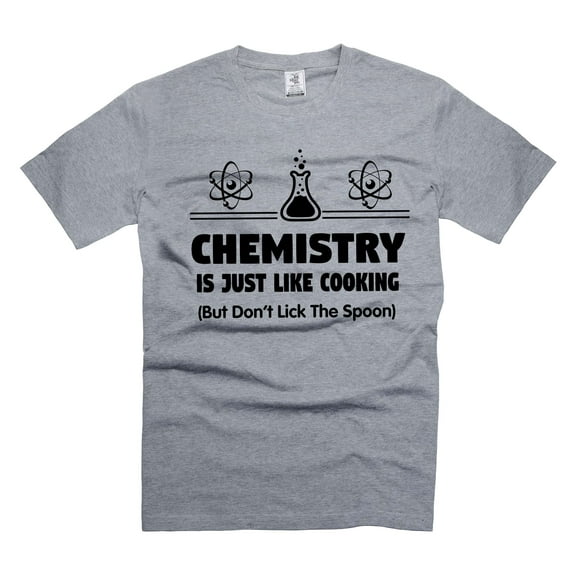 Chemistry Is Just Like Cooking Shirt Funny Chemistry Shirts Chemist Shirts Mens Womens Chemist Shirt (Small Grey)