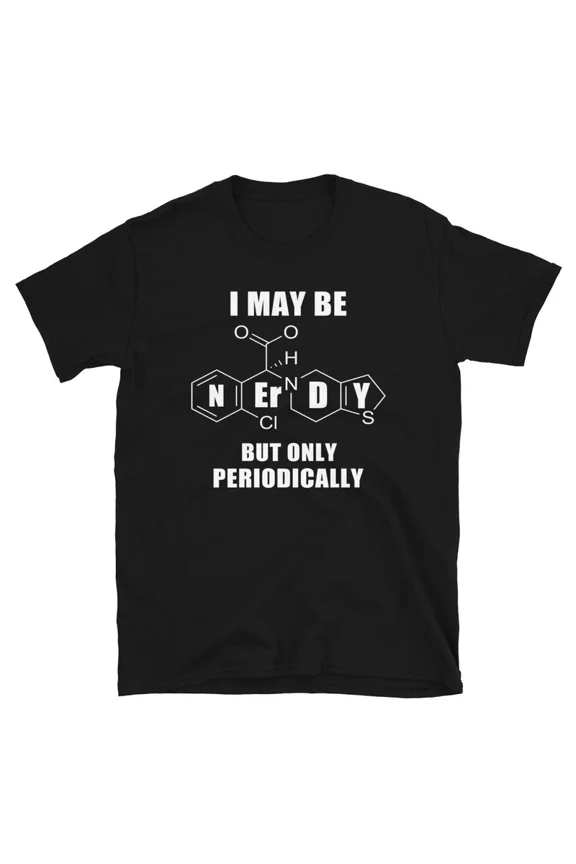 Chemistry Joke Science Humor Graphic Novelty Souvenir Gift TShirt,for men and women up to 5XL