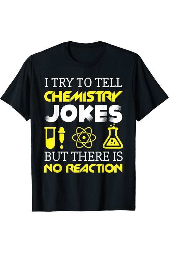 Chemistry Jokes Chemist T-Shirt Science Shirt Chemistry T-Shirt