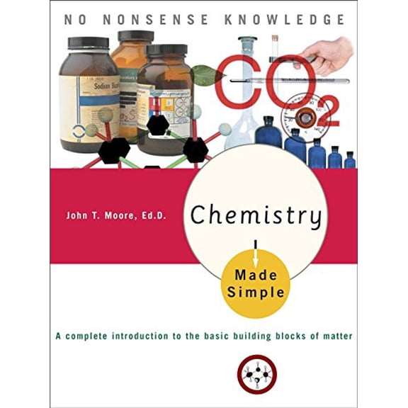 Pre-Owned Made Simple: Chemistry Made Simple : A Complete Introduction to the Basic Building Blocks of Matter (Paperback)