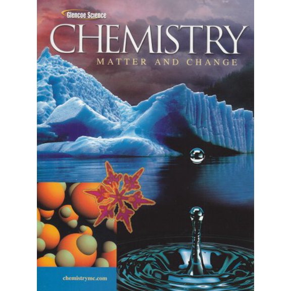 Pre-Owned Chemistry: Matter & Change, Student Edition (Hardcover) 0078664187 9780078664182