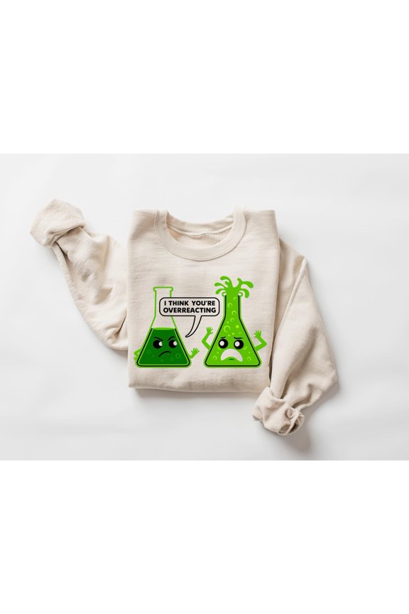 Chemistry Pun Element Atom Science Teacher STEM Classroom Nerd Gift Sweatshirt