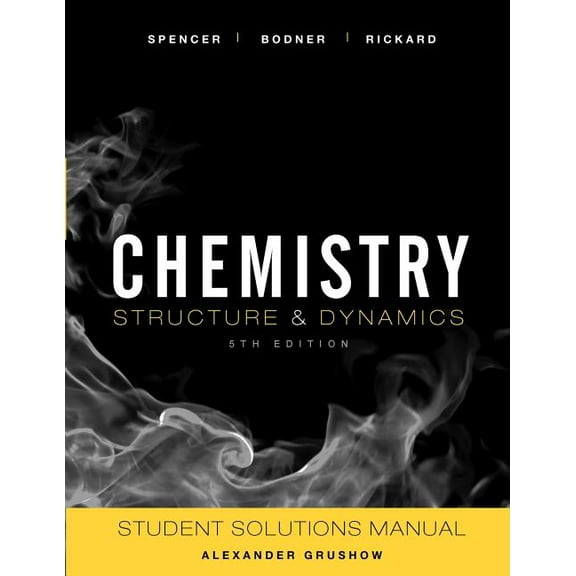 Chemistry: Structure and Dynamics, 5e Student Solutions Manual, (Paperback)