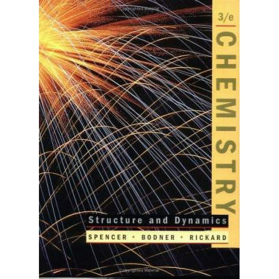 Pre-Owned Chemistry: Structure and Dynamics (Hardcover 9780471655527) by James N Spencer, George M Bodner, Lyman H Rickard