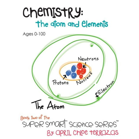 Chemistry: The Atom and Elements, (Hardcover)