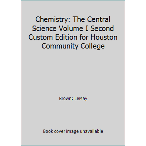 Pre-Owned Chemistry: The Central Science Volume I Second Custom Edition for Houston Community College (Paperback) 1323850007 9781323850008