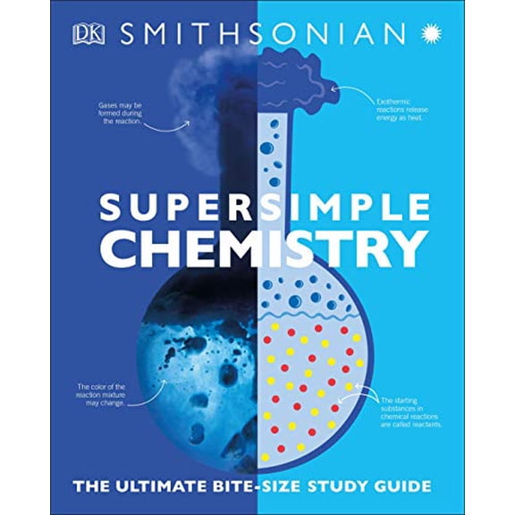 Pre-Owned Super Simple Chemistry: The Ultimate Bitesize Study Guide (Paperback) 1465493239 9781465493231