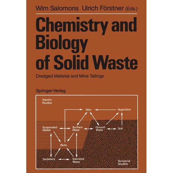 Chemistry and Biology of Solid Waste: Dredged Material and Mine Tailings, (Paperback)