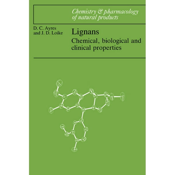 Chemistry and Pharmacology of Natural Pr Lignans: Chemical, Biological and Clinical Properties, (Hardcover)