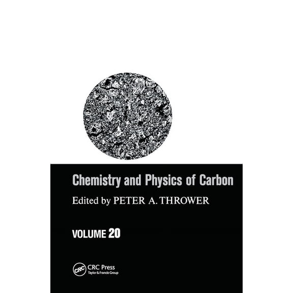 Chemistry and Physics of Carbon Chemistry & Physics of Carbon: Volume 20, (Paperback)