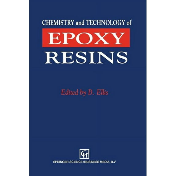 Chemistry and Technology of Epoxy Resins, (Paperback)