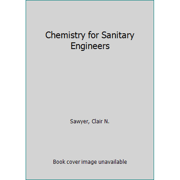 Pre-Owned Chemistry for Sanitary Engineers (Paperback) 0070549702 9780070549708