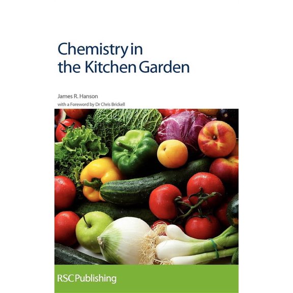 Chemistry in the Kitchen Garden: Rsc, (Hardcover)