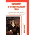 thumbnail image 1 of Chemistry in the Schoolroom: 1806: Selections from Mrs. Marcet's Conversations on Chemistry, (Paperback), 1 of 1