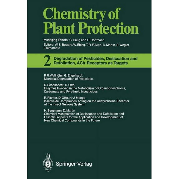Chemistry of Plant Protection Degradation of Pesticides, Desiccation and Defoliation, Ach-Receptors as Targets, Book 2, (Paperback)