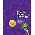thumbnail image 1 of Chemo: Secrets to Thriving (Paperback), 1 of 1