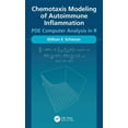 thumbnail image 1 of Chemotaxis Modeling of Autoimmune Inflammation: PDE Computer Analysis in R, (Hardcover), 1 of 1