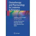 thumbnail image 1 of Chemotherapy and Pharmacology for Leukemia in Pregnancy: Guidelines and Strategies for Best Practices, (Paperback), 1 of 1