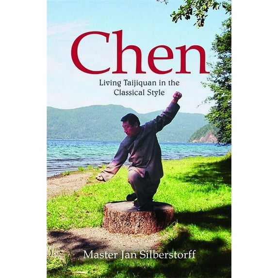 Chen: Living Taijiquan in the Classical Style, (Paperback)