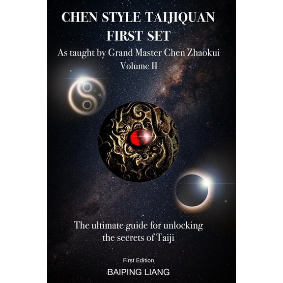 Chen Style Taijiquan First Set & Sec Chen Style Taijiquan First Set as Taught by Grand Master Chen Zhaokui Volume II: The ultimate guide for unlocking the se, Book 2, (Paperback)