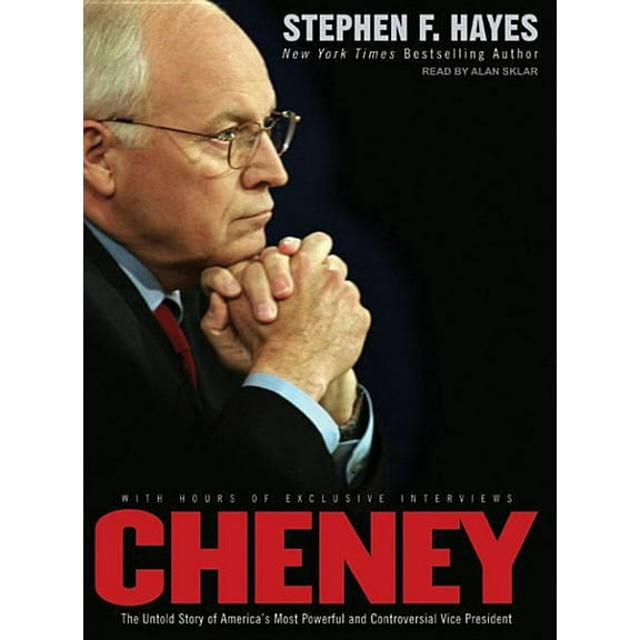Cheney: The Untold Story of America's Most Powerful and Controversial Vice President (Audiobook)