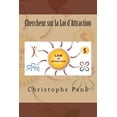 thumbnail image 1 of Chercheur sur la Loi d'Attraction, (Paperback), 1 of 1