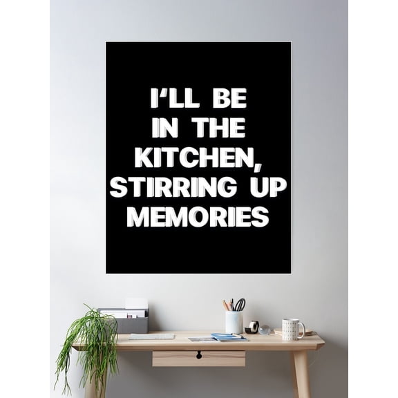 Cherish Moments In The Kitchen: Explore Our 'Stirring Up Memories' Design! Poster Wall Art, Modern Wall Decor For Living Room Bedroom, 8x12 UNFRAMED