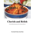 thumbnail image 1 of Cherish and Relish : Everyday Indian Vegetarian and Non-Vegetarian Recipes (Hardback) (Hardcover), 1 of 1