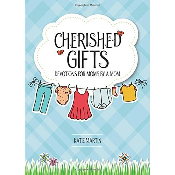 Pre-Owned Cherished Gifts: Devotions for Moms by a Mom (Unknown) 0810026694 9780810026698