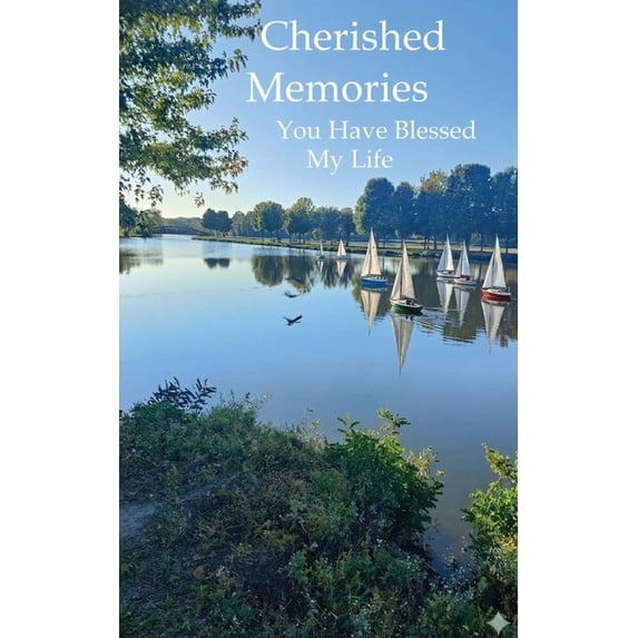 Cherished Memories: You Have Blessed My Life, (Paperback)