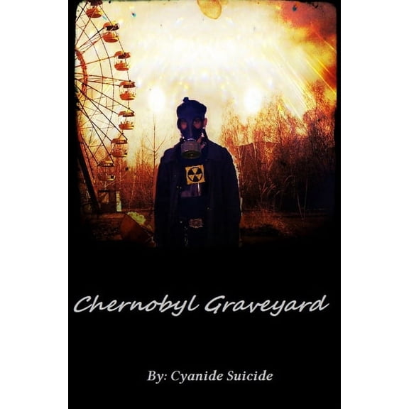 Chernobyl Graveyard High Quality (Paperback)