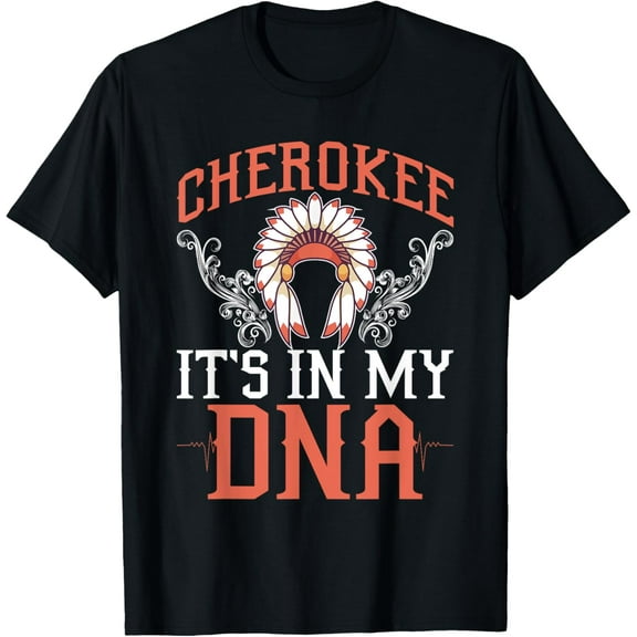Cherokee My DNA Native Americans Design T-ShirtMen and women, White Black T-shirt, size: Extra large S-271XL